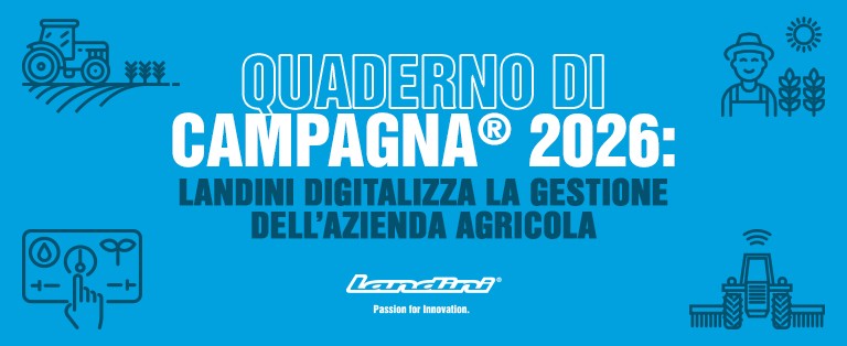 Quaderno di Campagna® 2026: Landini digitalizza la gestione dell’azienda agricola